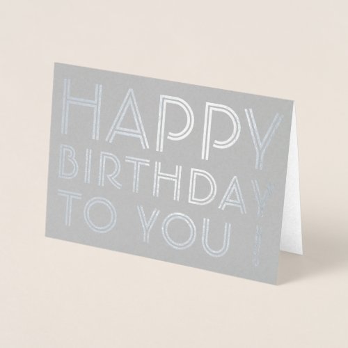 Happy Birthday To You Blank Inside Foil Card