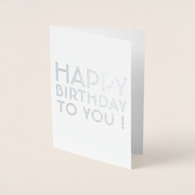 Happy Birthday To You! Blank Inside Foil Card (Front)