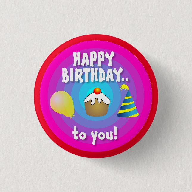 Happy Birthday To You Circle Design-47555 Button (Front)