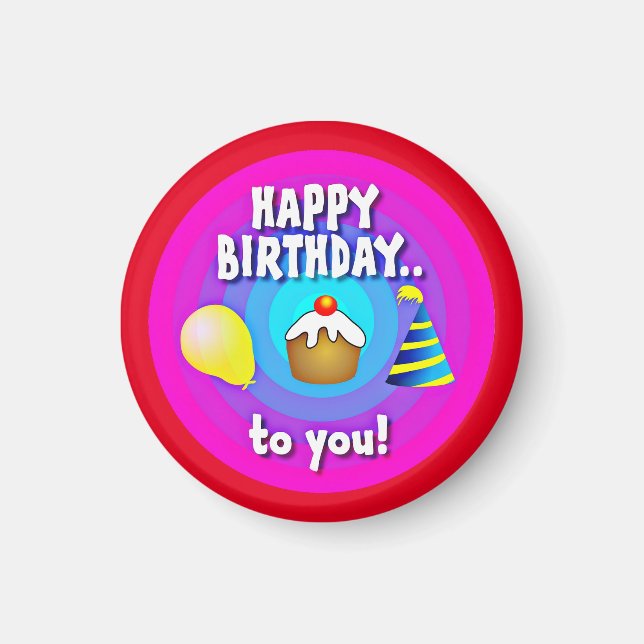 Happy Birthday To You Circle Design-47555 Magnet (Front)