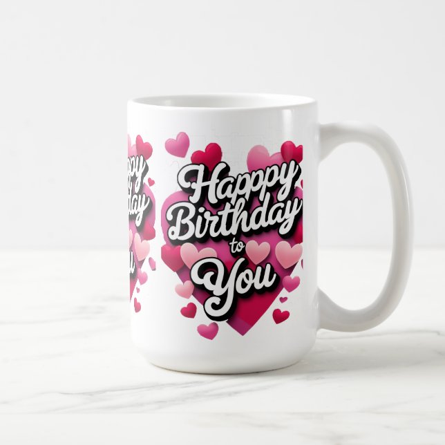 happy birthday to you coffee mug (Right)