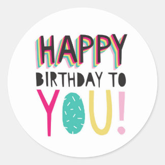 Happy Birthday to you colorful typographic rainbow Classic Round Sticker