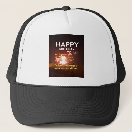 Happy Birthday TO YOU Trucker Hat