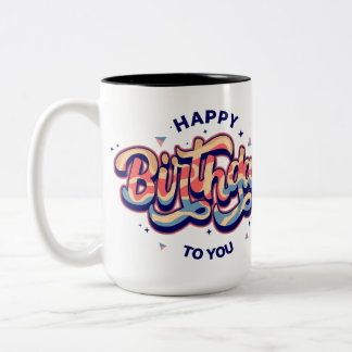 "Happy Birthday to You: Typography Art" Two-Tone Coffee Mug