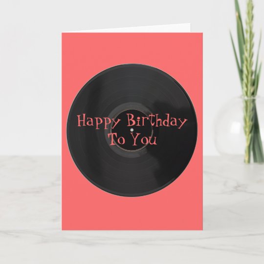 Happy Birthday to You Vinyl Record Birthday Card | Zazzle.com