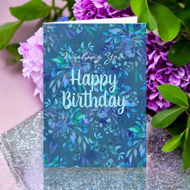 Happy Birthday Today and Always Blue Teal Floral  Card (Wishing You Happy Birthday Blue Floral with Personalized Message Inside.)
