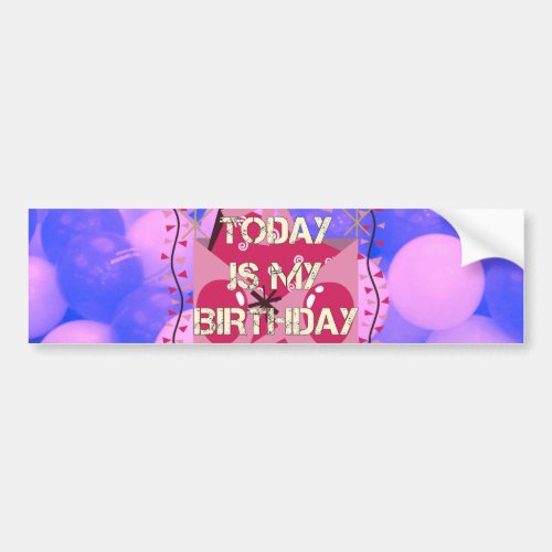 Happy Birthday Today is my Birthday Blue Balloons Bumper Sticker