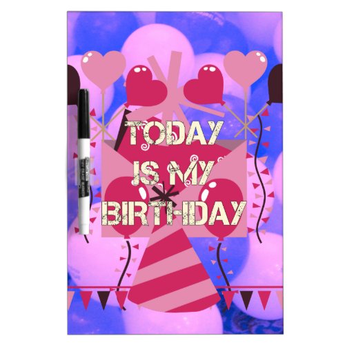 Happy Birthday Today is my Birthday Blue Balloons Dry_Erase Board