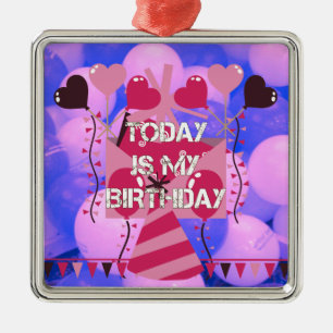 Happy Birthday Today is my Birthday Blue Balloons Metal Ornament