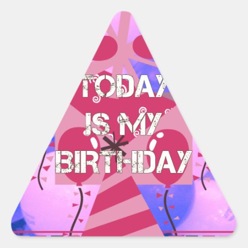 Happy Birthday Today is my Birthday Blue Balloons Triangle Sticker
