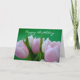 Happy Birthday - Tulips Card