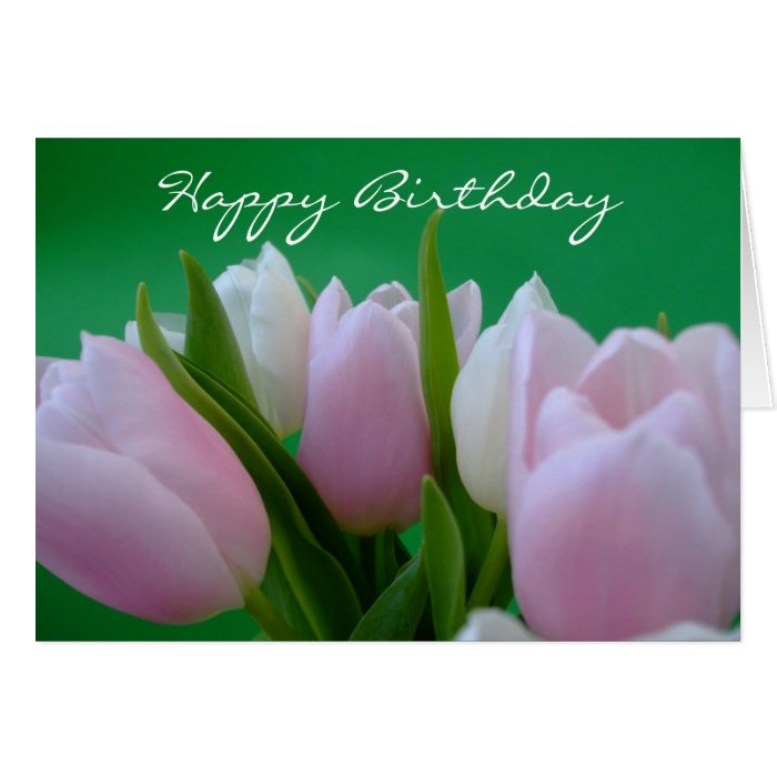 Happy Birthday   Tulips Card