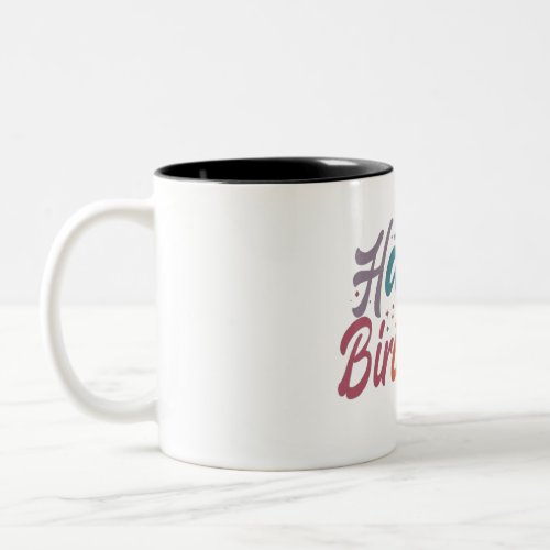 Happy Birthday  Two_Tone Coffee Mug