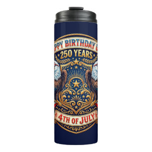 Happy Birthday USA 250 Years Patriotic Eagles Thermal Tumbler