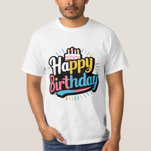 Happy Birthday Vibes _ Colorful T_shirt