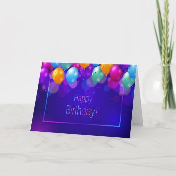 Happy Birthday - Vibrant Balloons Card by steelmoment at Zazzle