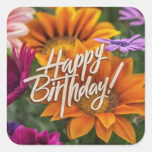 Happy Birthday Vibrant Colorful Spring Flowers Square Sticker