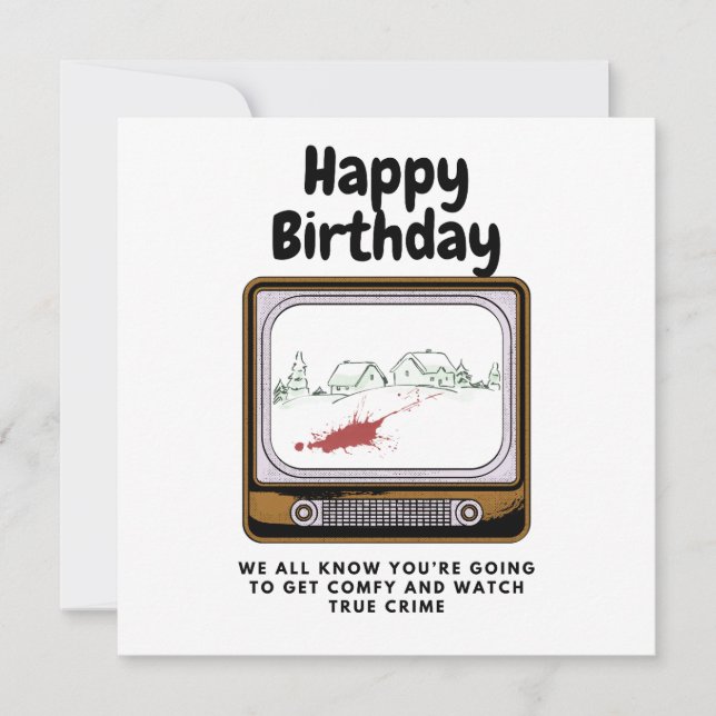 Happy Birthday Watch True Crime Card (Front)