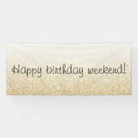 Happy Birthday Weekend Sign