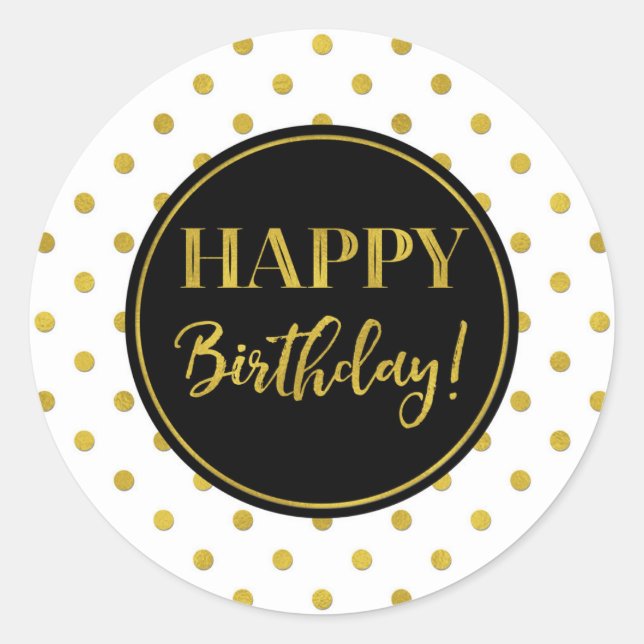 Happy Birthday White Black Gold Dots Classic Round Sticker (Front)