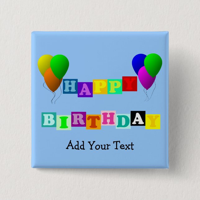Happy Birthday with Balloons by Shirley Taylor Pinback Button (Front)