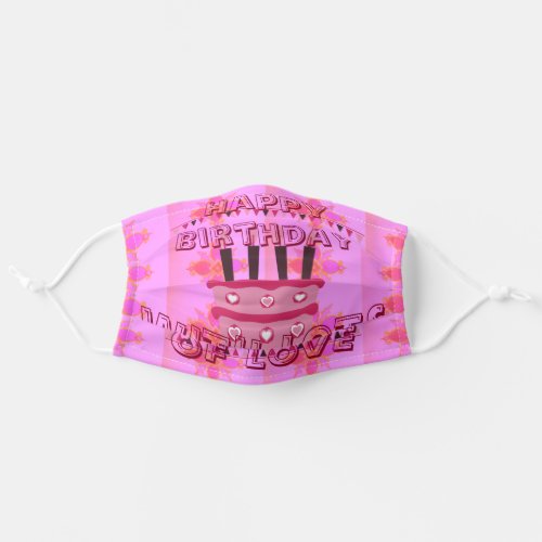 Happy Birthday with Lots of Love Adult Cloth Face Mask