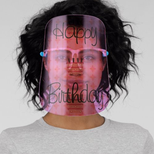 Happy Birthday with Lots of Love Face Shield