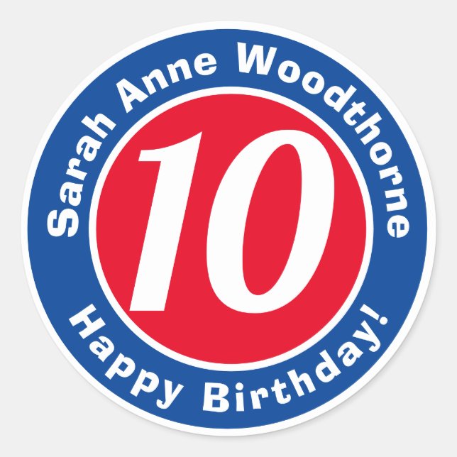 Happy Birthday with Name & Age 10 Classic Round Sticker (Front)