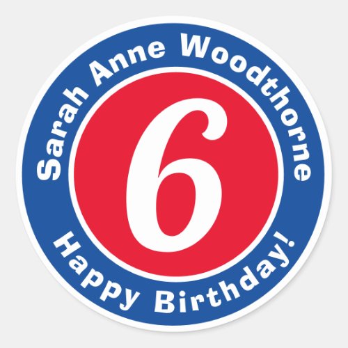 Happy Birthday with Name  Age 6 Classic Round Sticker