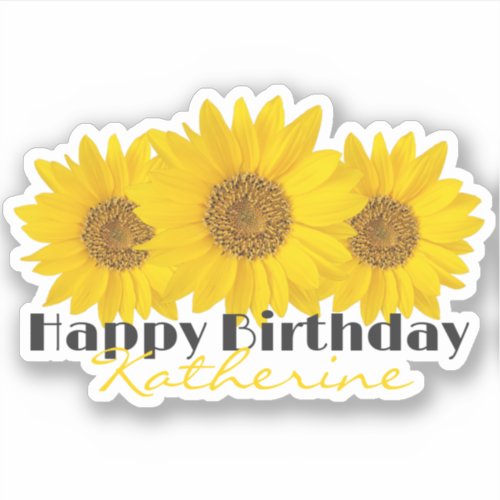 Happy Birthday with Sunflowers and Name Sticker