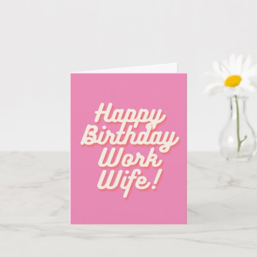 Happy Birthday Work Wife _ Card Pink 