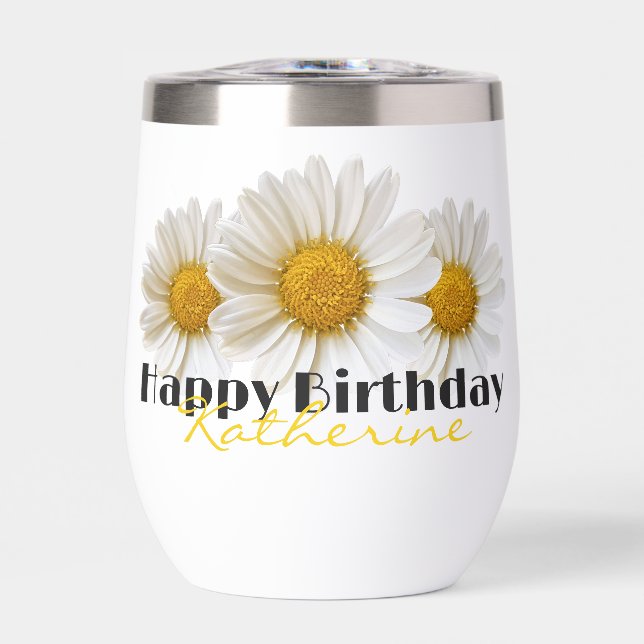 Happy Birthday Yellow Name White Daisies Thermal Wine Tumbler (Front)