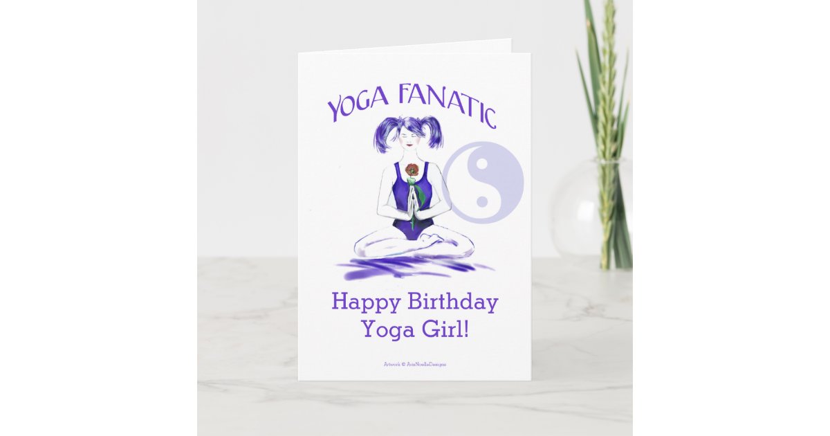 Happy Birthday Yoga Girl Yoga Fanatic Card Zazzle Com