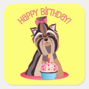 Happy Birthday Yorkie Square Sticker by totallypainted at Zazzle