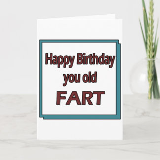 Happy Birthday You Old Fart Card