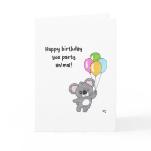 Happy Birthday You Party Animal - Koala Card