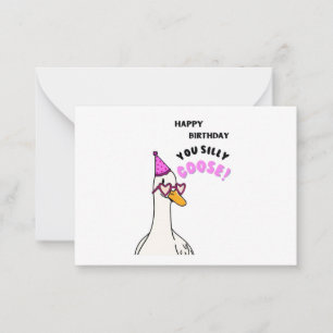 Happy Birthday You Silly Goose Note Card