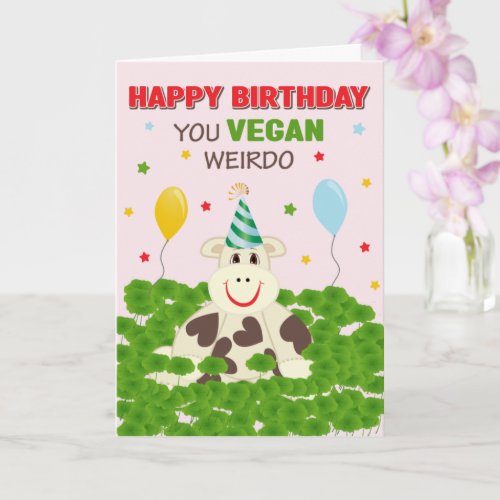 Happy Birthday You Vegan Weirdo Card