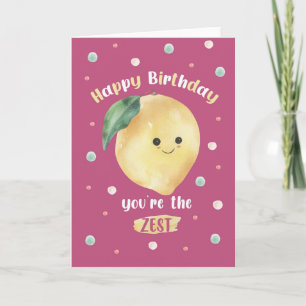 Happy Birthday You're the Zest Best Lemon Cute Card