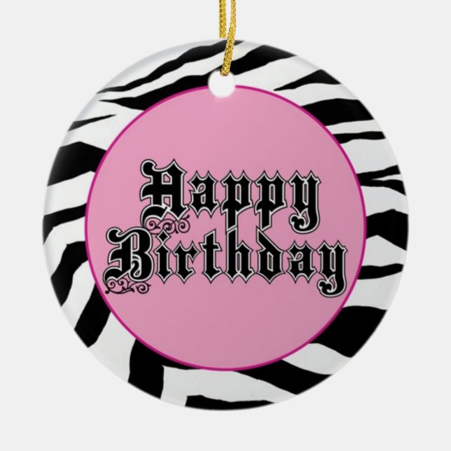 Happy Birthday Zebra Ceramic Ornament (Front)
