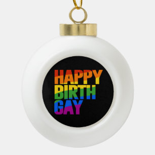 Happy Birthgay Ceramic Ball Christmas Ornament