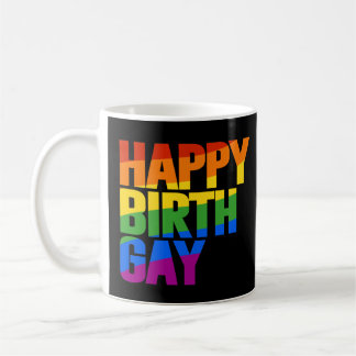 Happy Birthgay Coffee Mug