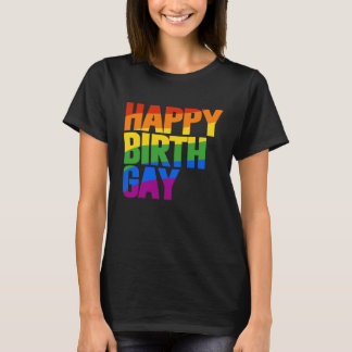Happy Birthgay T-Shirt