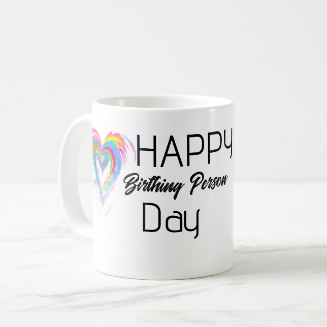 Happy Birthing Person Day Mug (Front Left)