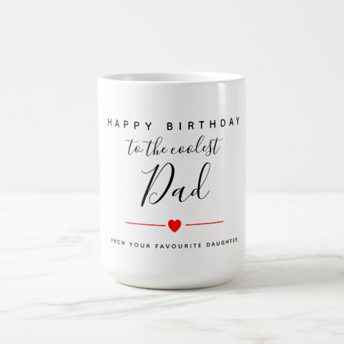 happy bithday to coolest dad coffee mug