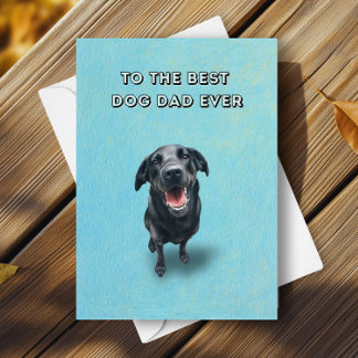 Happy Black Lab Best Dog Dad Ever Father's Day Card