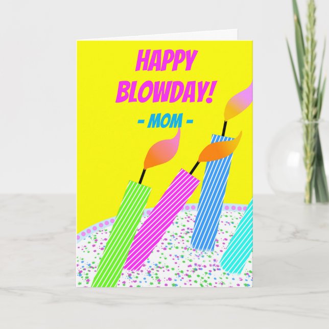 Happy Blowday Birthday for Mom Hall of Flame Card (Front)