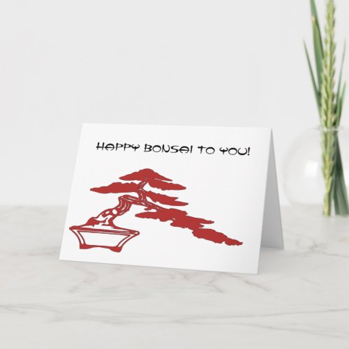 Happy Bonsai to You Card