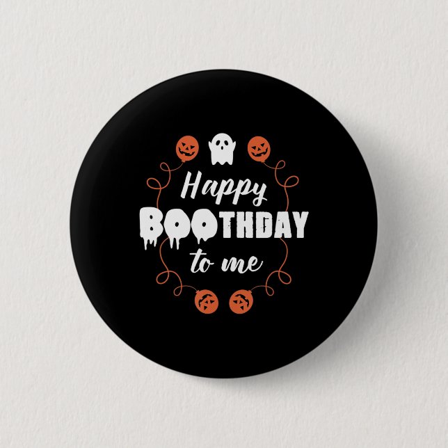 Happy Boothday To Me Fun Halloween Birthday  Button (Front)