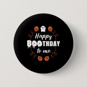 Happy Boothday To Me Fun Halloween Birthday Button
